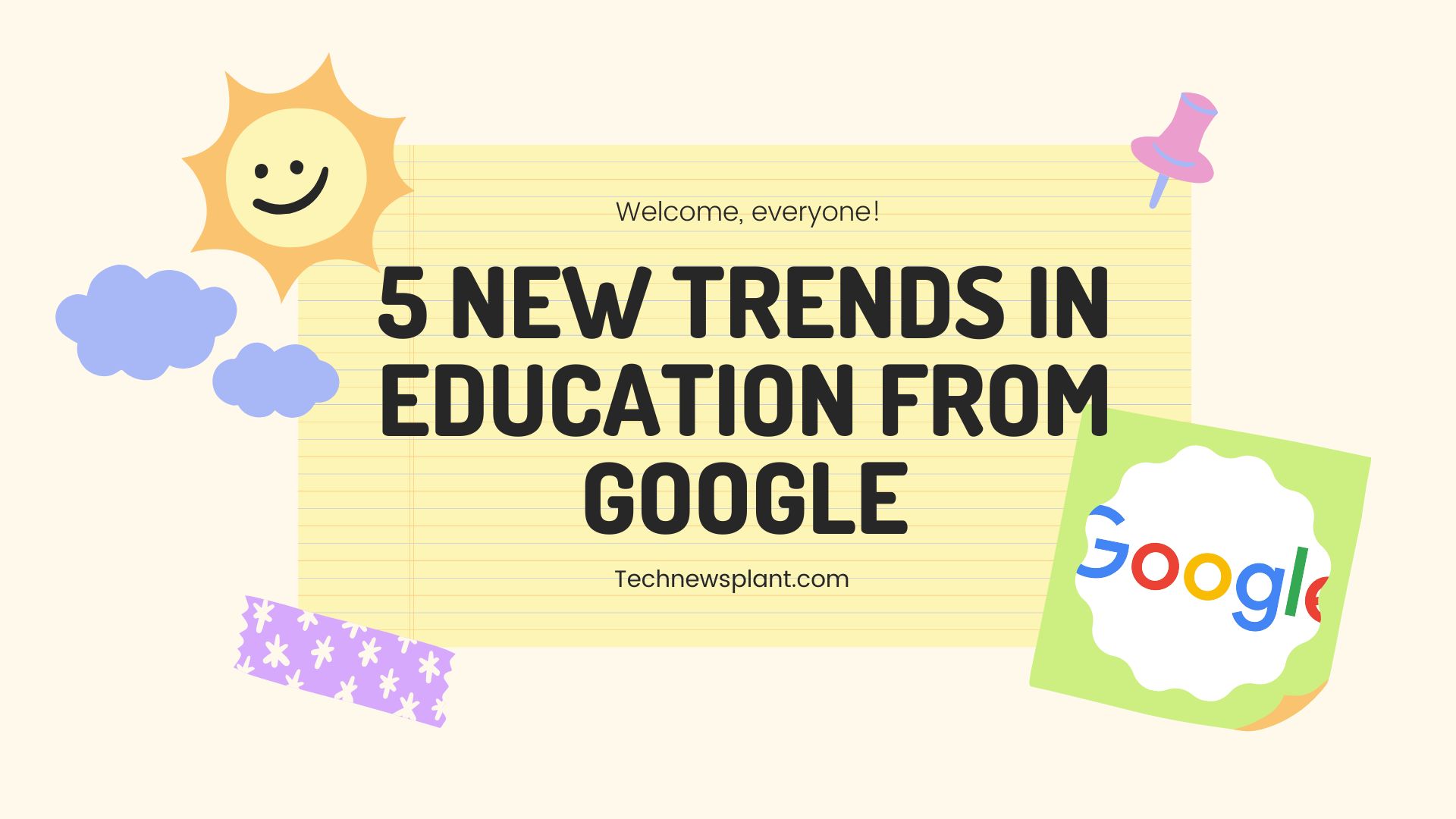 5 NEW TRENDS IN EDUCATION FROM GOOGLE